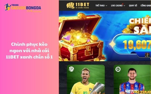 Chinh phục kèo ngon với nhà cái 11BET xanh chín số 1 Chinh phục kèo ngon với nhà cái 11BET xanh chín số 1